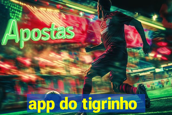 app do tigrinho